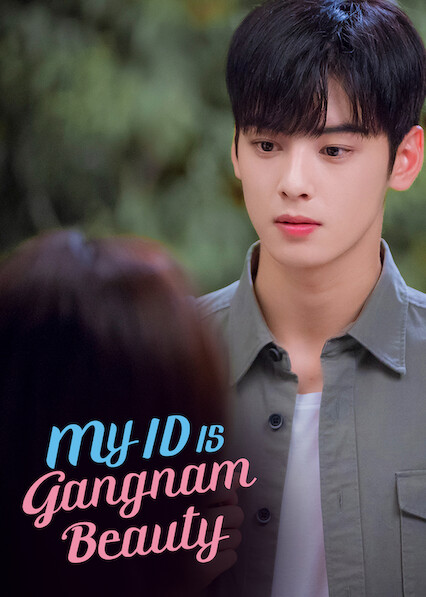 Is My ID is Gangnam Beauty on Netflix UK Where to Watch the